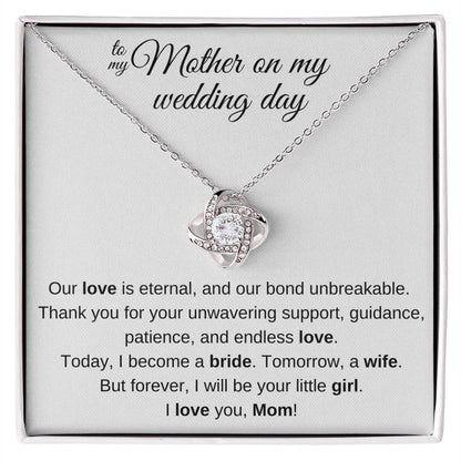 To My Mom on My Wedding Day – Forever Your Little Girl